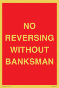 No Reversing Without Banksman